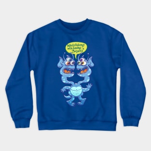 Worried two-headed alien asking what is wrong with having three eyes Crewneck Sweatshirt